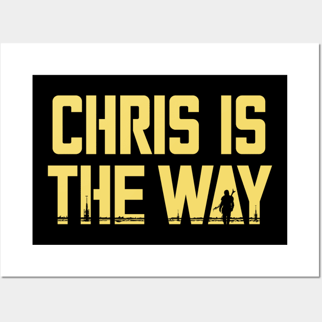 Chris is the Way - Hunter edition Wall Art by lonepigeon